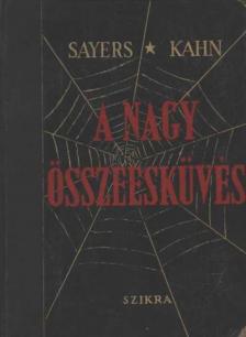 Kahn, Albert E., Sayers, Michael - A nagy összeesküvés [antikvár]