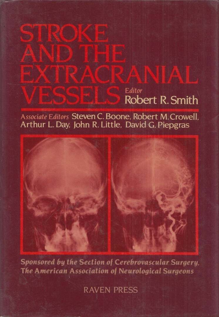 Robert R. Smith - Stroke and the extracranial vessels [antikvár]