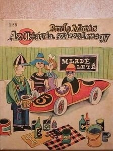 Rudo Moric - Az Oktávia százzal megy [antikvár]