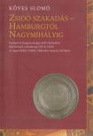 Köves Slomó - Zsidó szakadás - Hamburgtól Nagymihályig [antikvár]