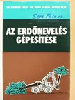 Dr. Bondor Antal - Az erdőnevelés gépesítése  [antikvár]
