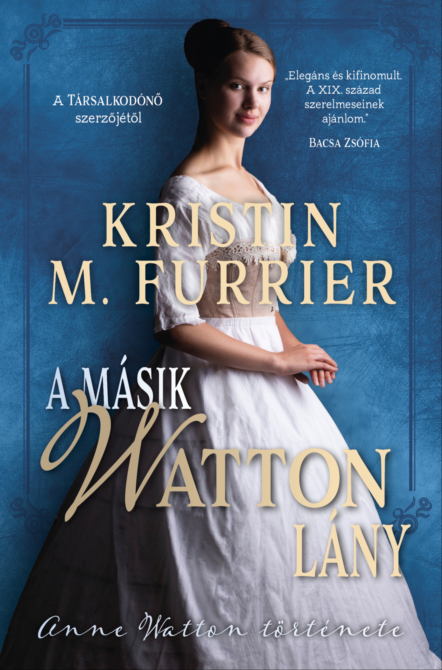Kristin M. Furrier - A másik Watton lány - Anne Watton története [eKönyv: epub, mobi]