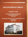 Hadházy Lajos - "Volt egyszer egy iskola" [antikvár]