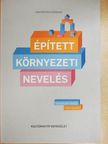Sebestyén Ágnes - Épített környezeti nevelés [antikvár]