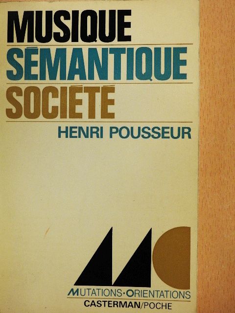 Henri Pousseur - Musique sémantique société [antikvár]