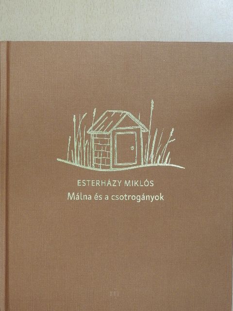 Esterházy Miklós - Málna és a csotrogányok [antikvár]