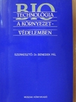Dr. Benedek Pál - Biotechnológia a környezetvédelemben [antikvár]