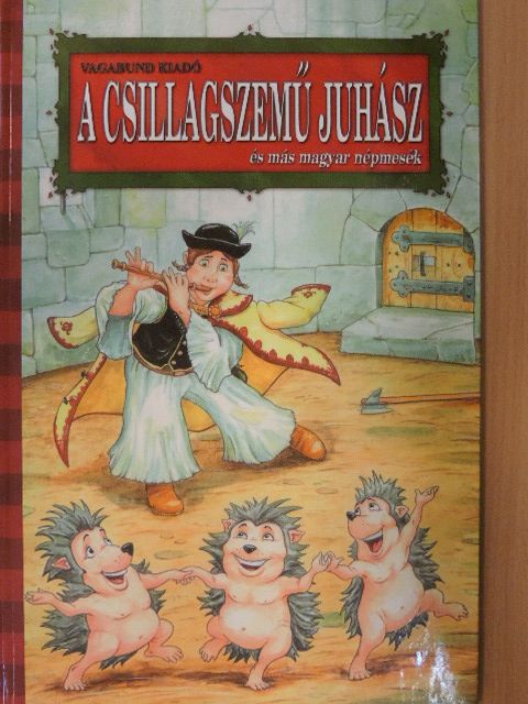 Szöllősi Péter - A csillagszemű juhász és más magyar népmesék [antikvár]