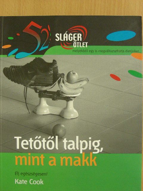 Kate Cook - Tetőtől talpig, mint a makk [antikvár]