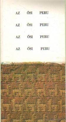 Dräger, Lothar Dr. - Az ősi Peru [antikvár]