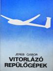 Jereb Gábor - Vitorlázó repülőgépek [antikvár]