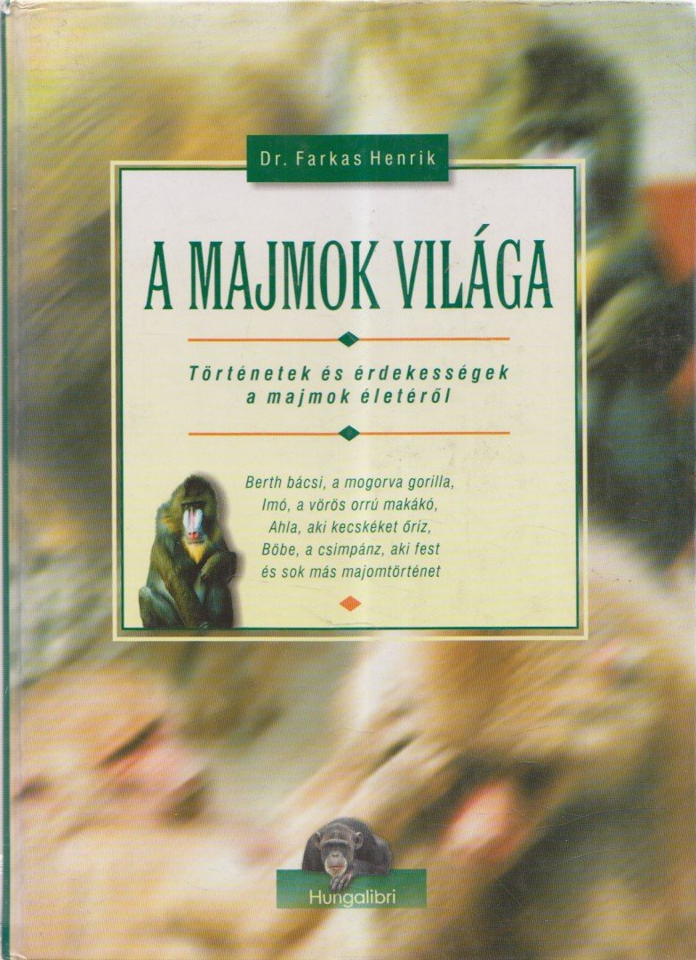 Dr. Farkas Henrik - A majmok világa [antikvár]