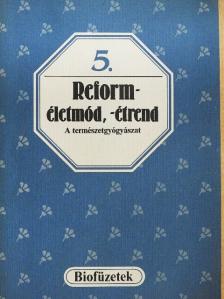 Reforméletmód, -étrend [antikvár]