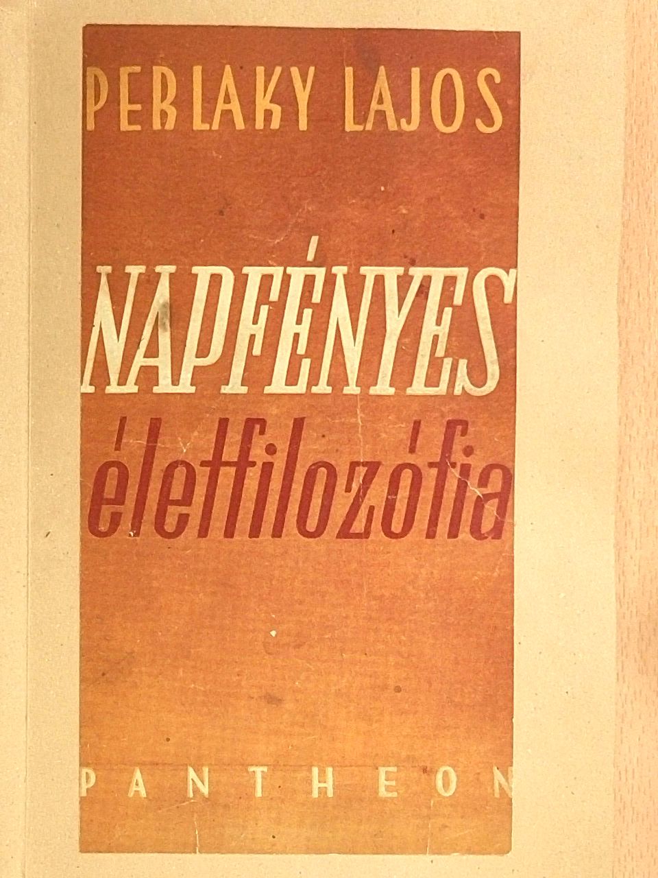 Perlaky Lajos - Napfényes életfilozófia [antikvár]