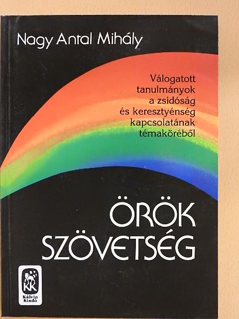 Nagy Antal Mihály - Örök szövetség [antikvár]
