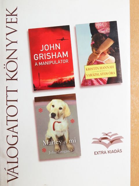 John Grisham - A manipulátor/Varázslatos óra/Marley és mi [antikvár]