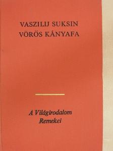 Vaszilij Suksin - Vörös kányafa [antikvár]