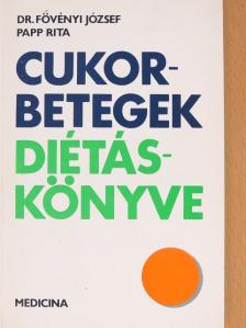 Dr. Fövényi József - Cukorbetegek diétáskönyve [antikvár]