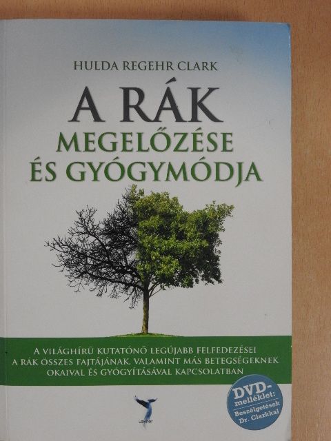 Hulda Regehr Clark - A rák megelőzése és gyógymódja - DVD-vel [antikvár]
