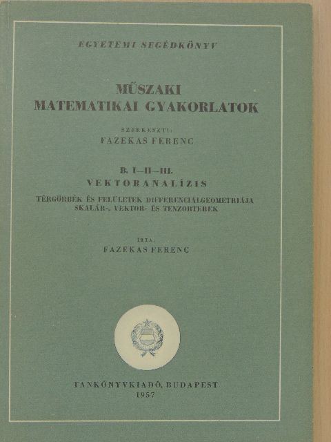 Fazekas Ferenc - Műszaki matematikai gyakorlatok B. I-II-III. [antikvár]