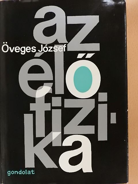 Öveges József - Az élő fizika [antikvár]