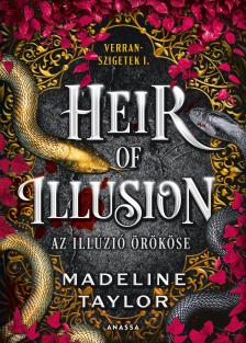 Madeline Taylor - Heir of Illusion: Az illúzió örököse