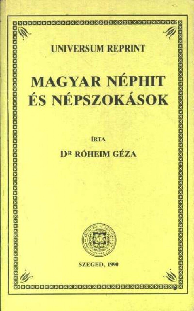 Dr. Róheim Géza - Magyar néphit és népszokások [antikvár]