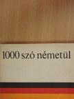 Barczán Endre - 1000 szó németül [antikvár]