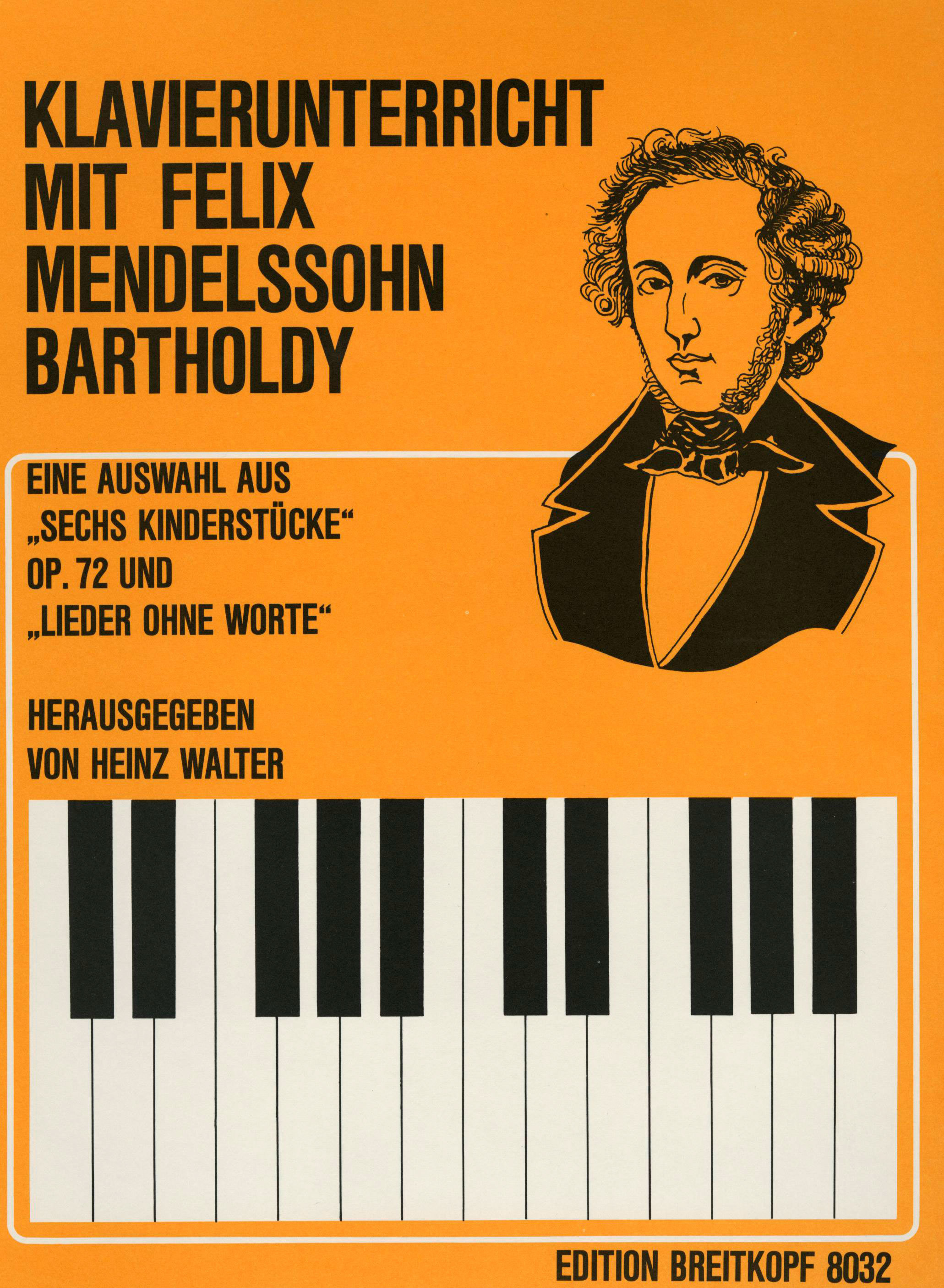 MENDELSSOHN - KLAVIERUNTERRICHT MIT FELIX MENDELSSOHN BARTHOLDY (HEINZ WALTER)