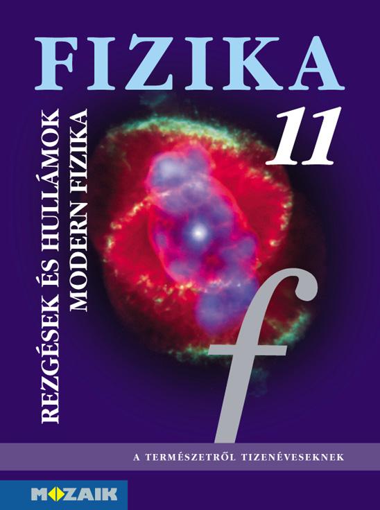 Dr. Halász Tibor, Dr. Jurisits József, Dr. Szűcs József - MS-2623 Fizika 11. - Rezgések és hullámok, modern fizika tk.