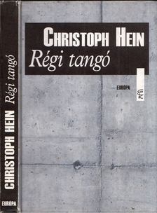 Hein, Christoph - Régi tangó [antikvár]