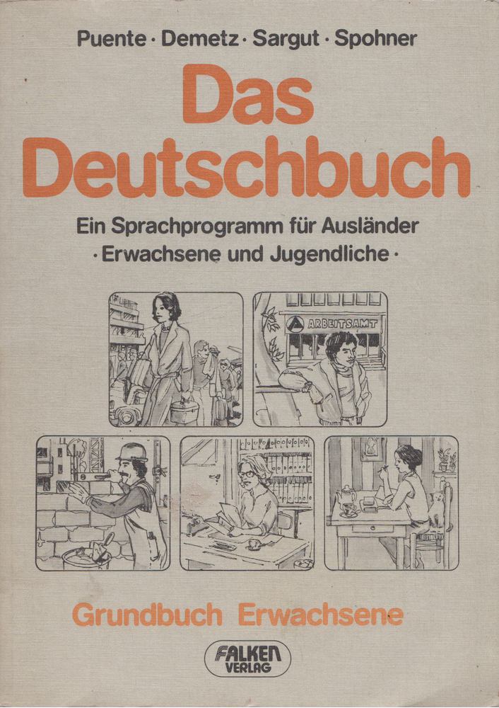 Puente, Juan Manuel, Hans-Jürgen Demetz, Sener Sargut, Marianne Spohner - Das Deutschbuch [antikvár]
