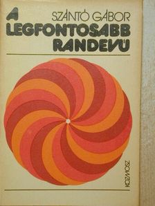 Szántó Gábor - A legfontosabb randevú [antikvár]