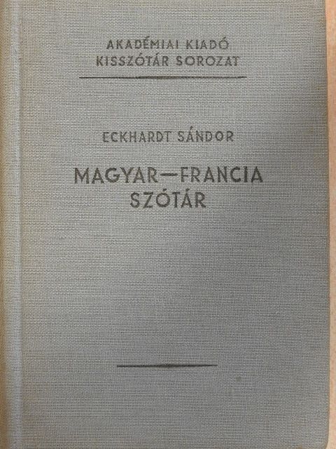 Eckhardt Sándor - Magyar-francia szótár [antikvár]