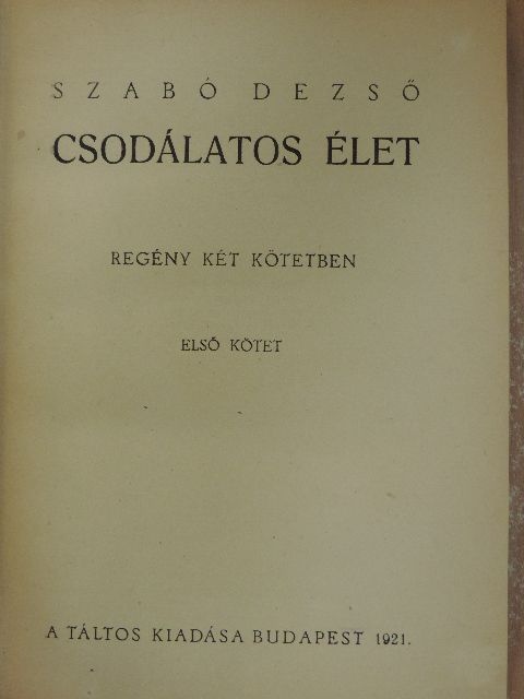 Szabó Dezső - Csodálatos élet I-II. [antikvár]