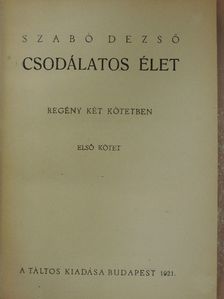 Szabó Dezső - Csodálatos élet I-II. [antikvár]