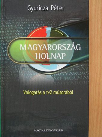 Gyuricza Péter - Magyarország holnap [antikvár]
