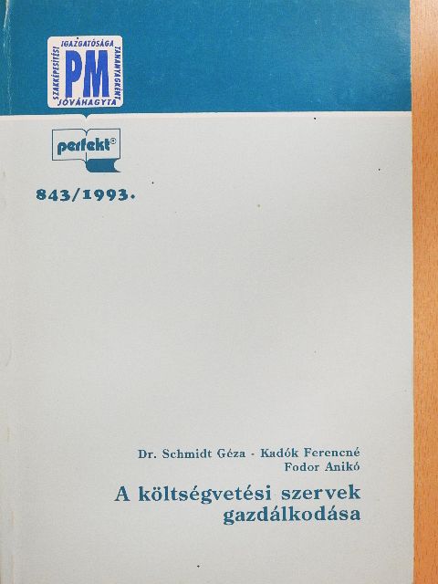 Dr. Schmidt Géza - A költségvetési szervek gazdálkodása [antikvár]