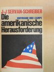 Jean-Jacques Servan-Schreiber - Die amerikanische Herausforderung [antikvár]