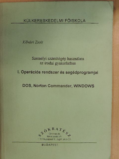 Kővári Zsolt - Személyi számítógép használata az irodai gyakorlatban I. [antikvár]