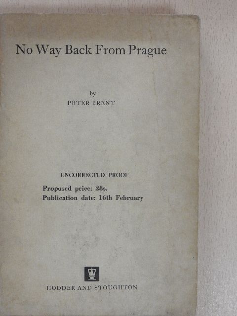 Peter Brent - No Way Back From Prague [antikvár]