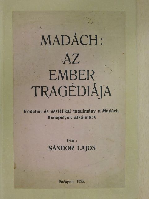 Sándor Lajos - Madách: Az ember tragédiája [antikvár]
