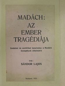 Sándor Lajos - Madách: Az ember tragédiája [antikvár]