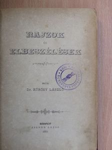 Dr. Kőrösy László - Rajzok és elbeszélések [antikvár]