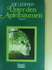 Joe Lederer - Unter den Apfelbäumen [antikvár]