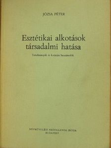 Józsa Péter - Esztétikai alkotások társadalmi hatása [antikvár]