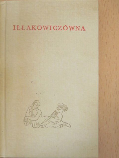Kazimiera Illakowiczówna - Kazimiera Illakowiczówna [antikvár]