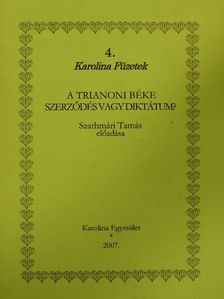 Szathmári Tamás - A Trianoni béke szerződés vagy diktátum? [antikvár]