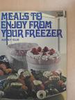 Audrey Ellis - Meals to enjoy from your freezer [antikvár]