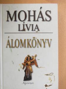 Mohás Lívia - Álomkönyv [antikvár]